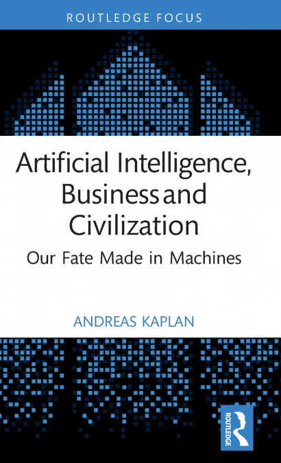 Artificial Intelligence, Business and Civilization