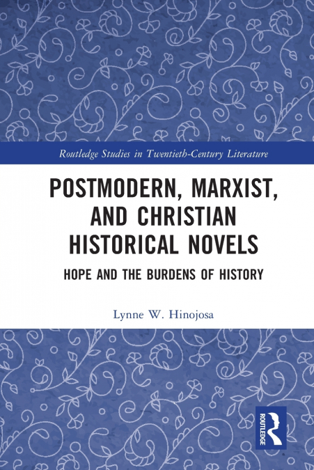 Postmodern, Marxist, and Christian Historical Novels
