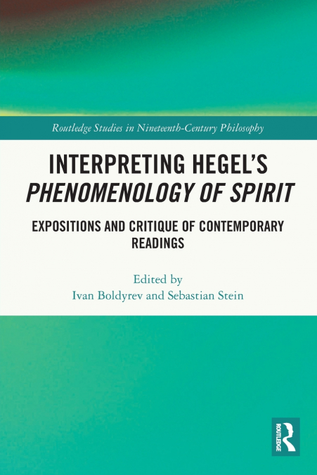 Interpreting Hegel’s Phenomenology of Spirit
