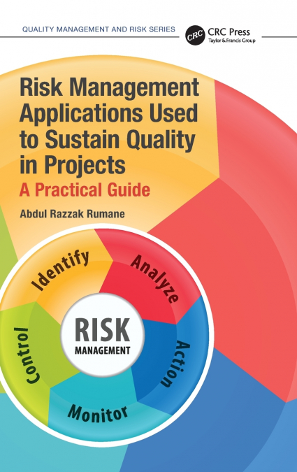 Risk Management Applications Used to Sustain Quality in Projects