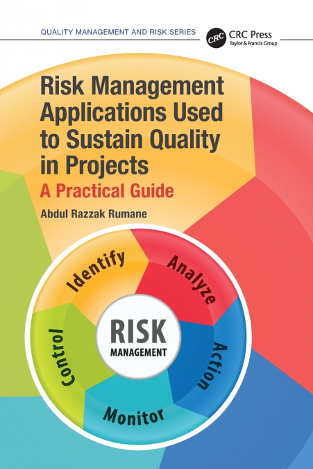 Risk Management Applications Used to Sustain Quality in Projects