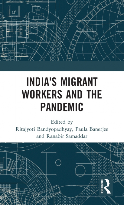 India’s Migrant Workers and the Pandemic