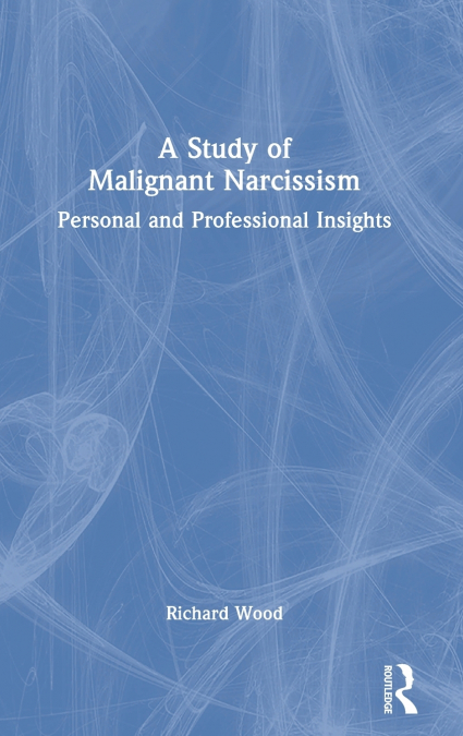 A Study of Malignant Narcissism