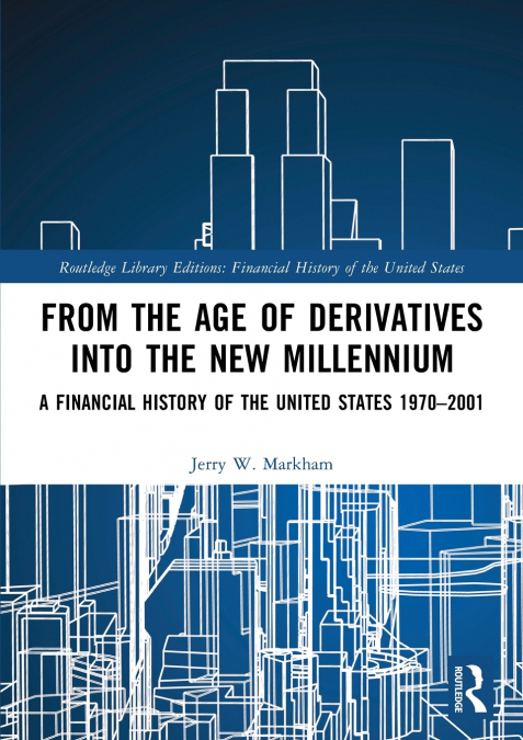 From the Age of Derivatives into the New Millennium
