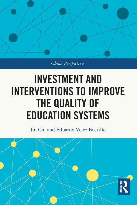 Investment and Interventions to Improve the Quality of Education Systems