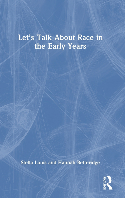 Let’s Talk About Race in the Early Years