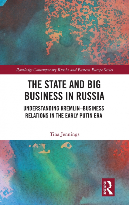 The State and Big Business in Russia