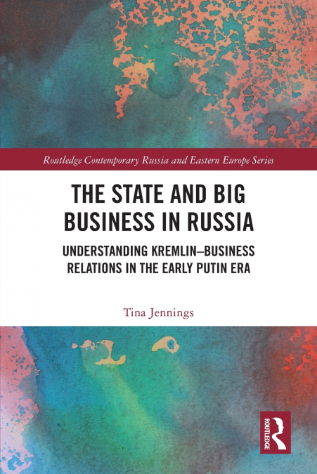 The State and Big Business in Russia