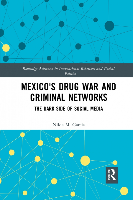 Mexico’s Drug War and Criminal Networks