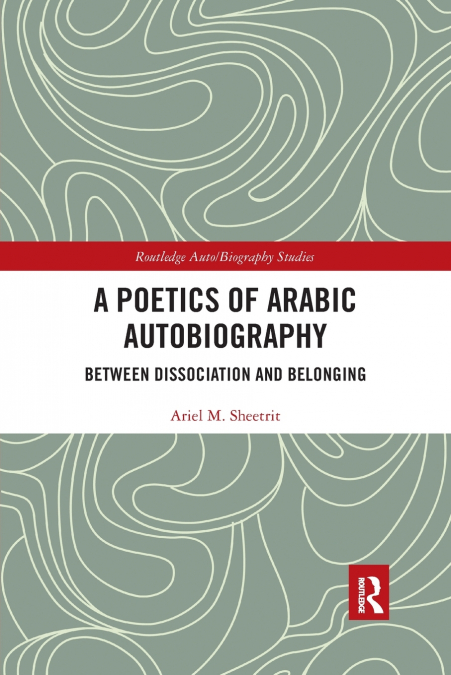 A Poetics of Arabic Autobiography