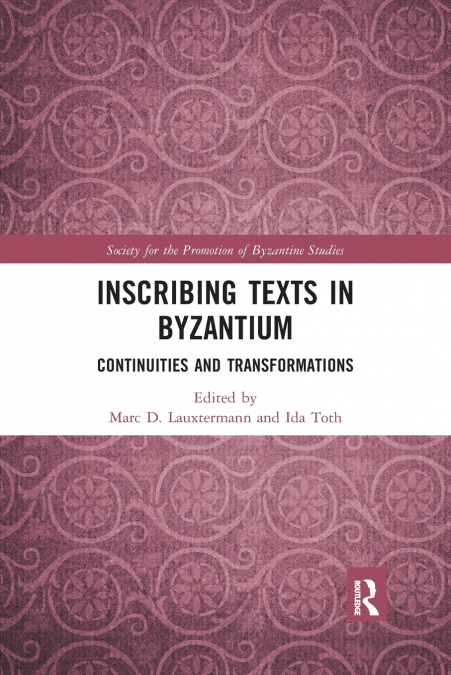 Inscribing Texts in Byzantium