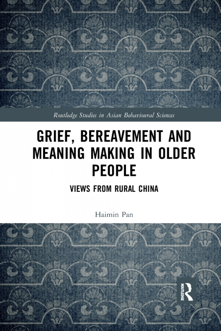 Grief, Bereavement and Meaning Making in Older People