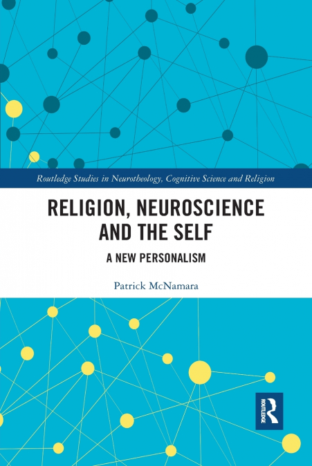 Religion, Neuroscience and the Self