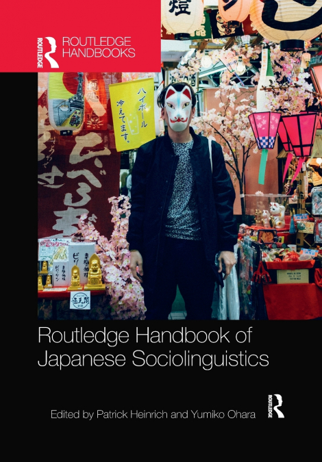 Routledge Handbook of Japanese Sociolinguistics