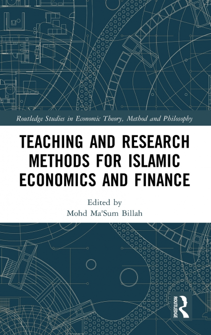Teaching and Research Methods for Islamic Economics and Finance