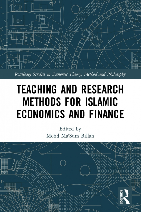 Teaching and Research Methods for Islamic Economics and Finance