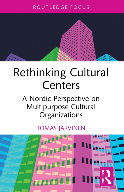 Rethinking Cultural Centers