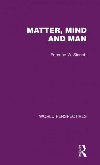 Matter, Mind and Man