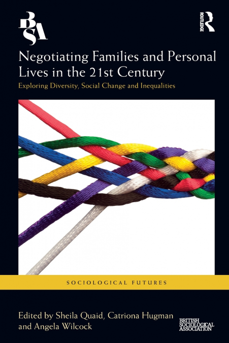 Negotiating Families and Personal Lives in the 21st Century