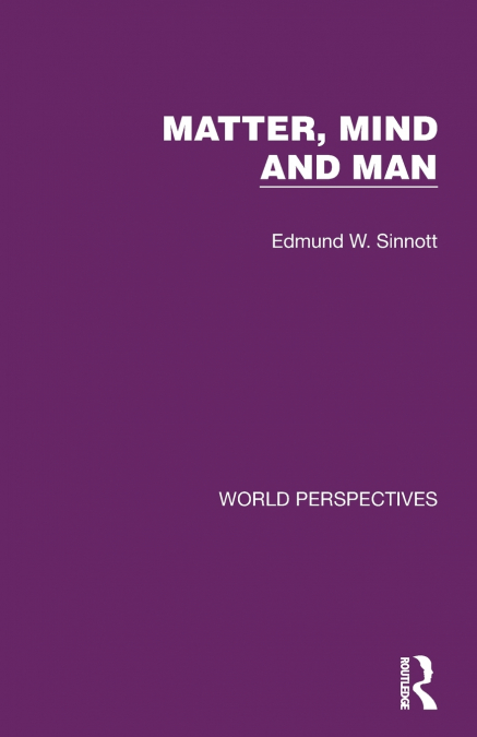 Matter, Mind and Man