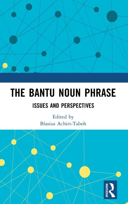 The Bantu Noun Phrase