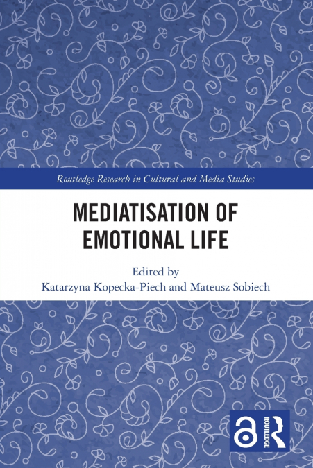 Mediatisation of Emotional Life