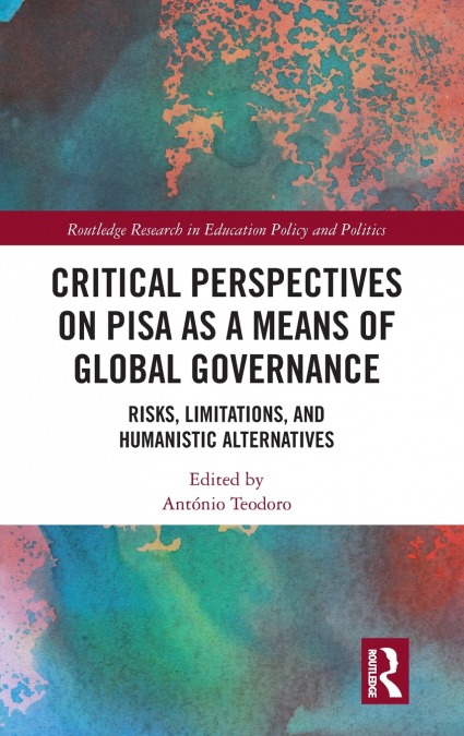 Critical Perspectives on PISA as a Means of Global Governance