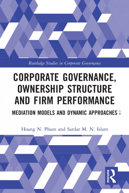 Corporate Governance, Ownership Structure and Firm Performance