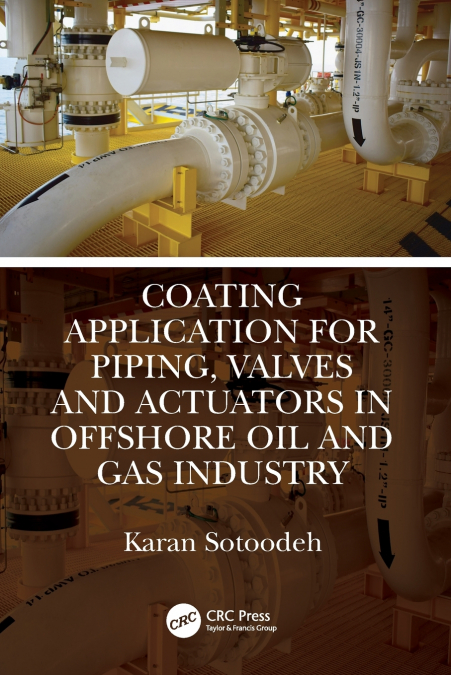 Coating Application for Piping, Valves and Actuators in Offshore Oil and Gas Industry