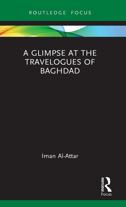 A Glimpse at the Travelogues of Baghdad