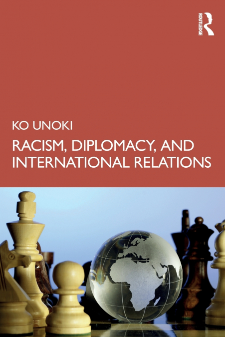 Racism, Diplomacy, and International Relations