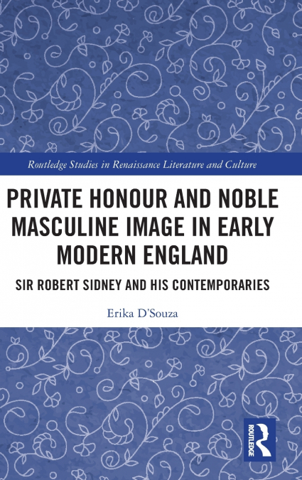 Private Honour and Noble Masculine Image in Early Modern England