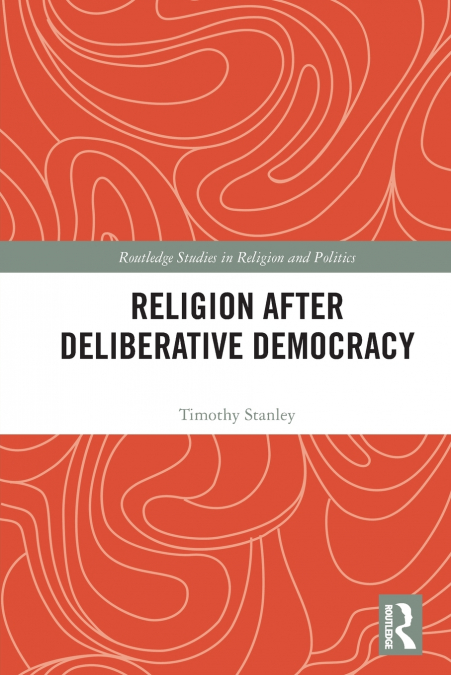 Religion after Deliberative Democracy