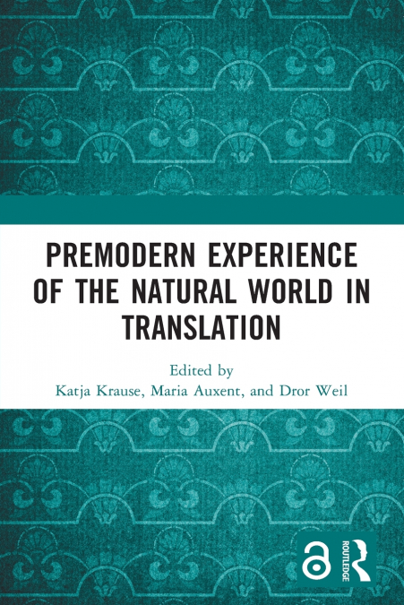 Premodern Experience of the Natural World in Translation