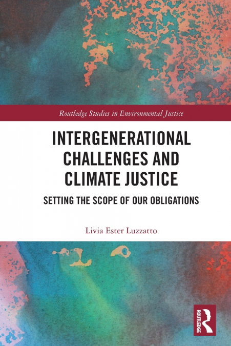 Intergenerational Challenges and Climate Justice