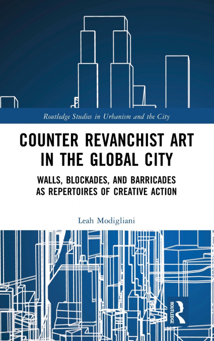 Counter Revanchist Art in the Global City