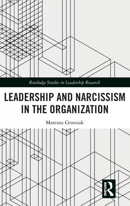 Leadership and Narcissism in the Organization