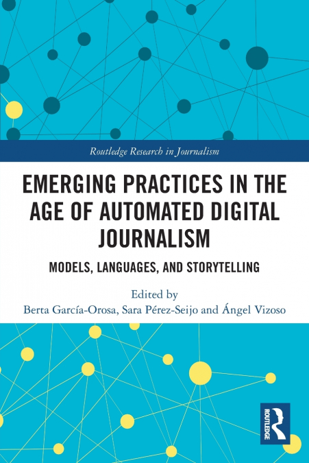Emerging Practices in the Age of Automated Digital Journalism