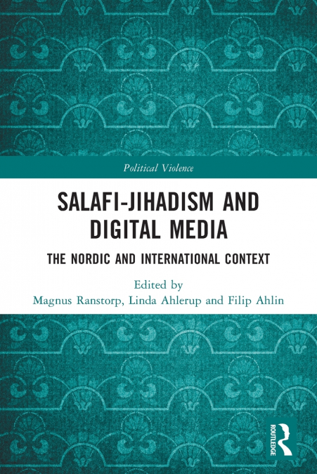 Salafi-Jihadism and Digital Media