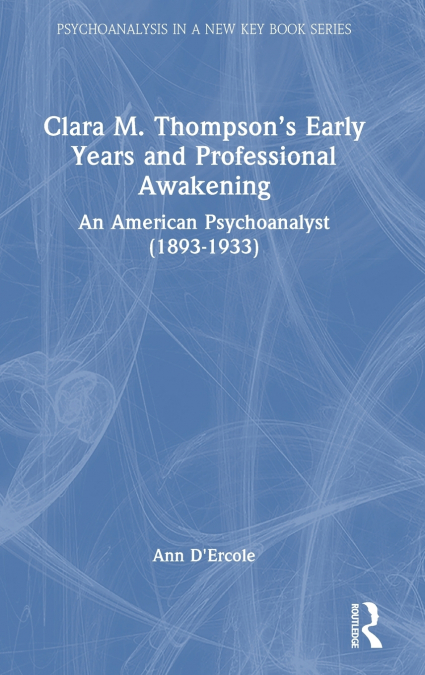 Clara M. Thompson’s Early Years and Professional Awakening
