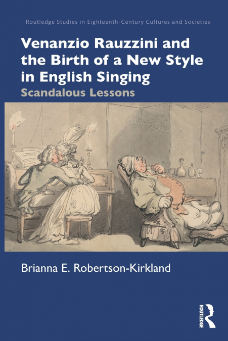 Venanzio Rauzzini and the Birth of a New Style in English Singing