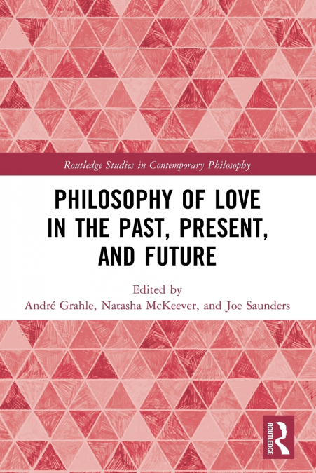 Philosophy of Love in the Past, Present, and Future
