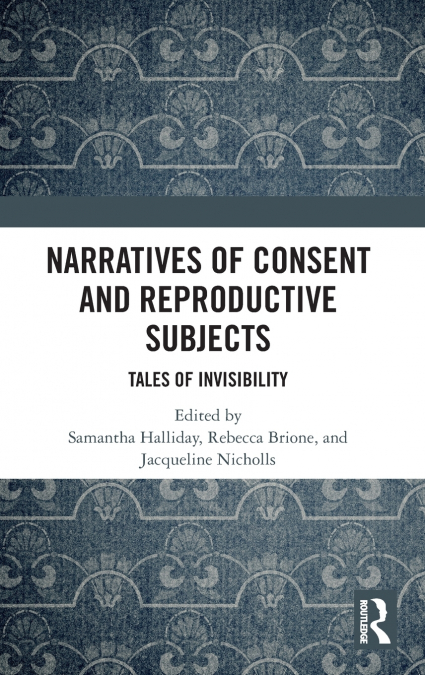 Narratives of Consent and Reproductive Subjects
