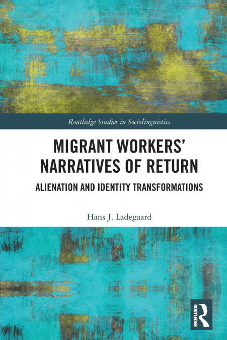 Migrant Workers’ Narratives of Return