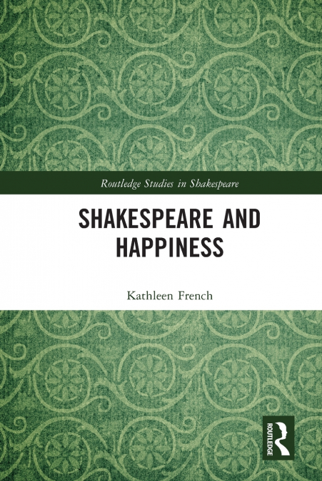 Shakespeare and Happiness