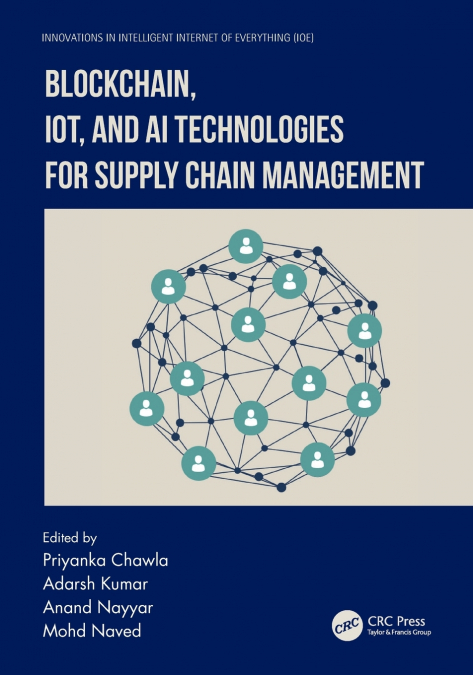 Blockchain, IoT, and AI Technologies for Supply Chain Management