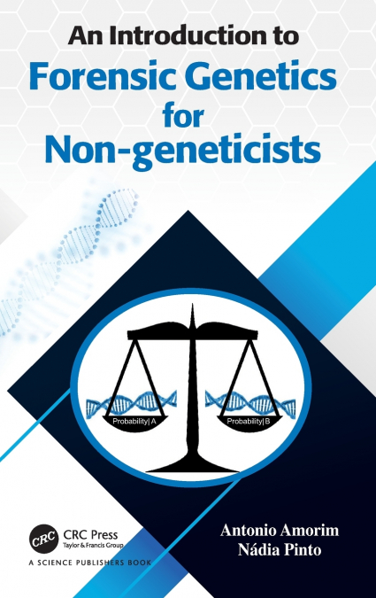 An Introduction to Forensic Genetics for Non-geneticists