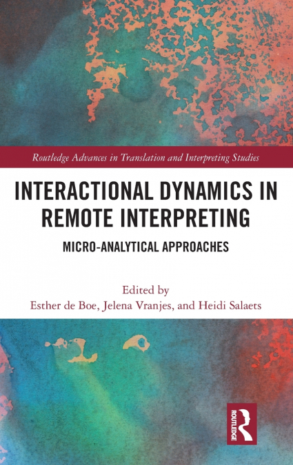 Interactional Dynamics in Remote Interpreting