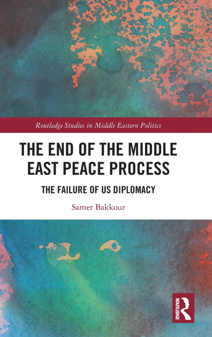The End of the Middle East Peace Process