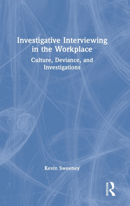 Investigative Interviewing in the Workplace